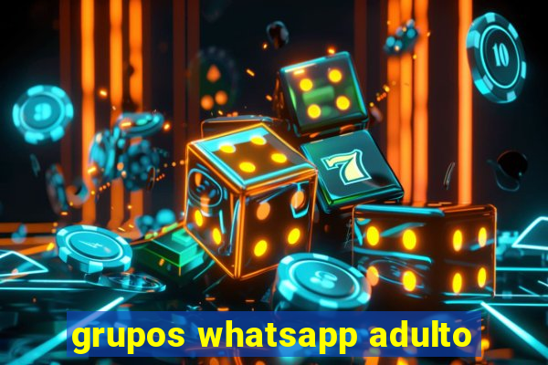 grupos whatsapp adulto